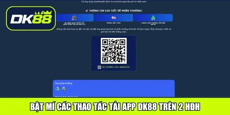 Bật mí các thao tác tải app DK88 trên 2 HĐH