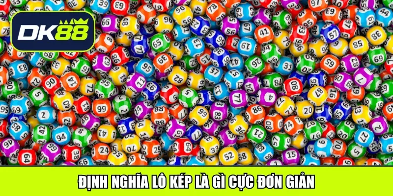 Định nghĩa lô kép là gì cực đơn giản