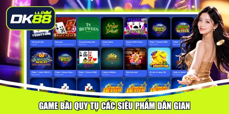 Game bài quy tụ các siêu phẩm dân gian