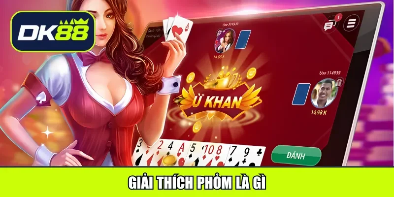 Giải thích phỏm là gì