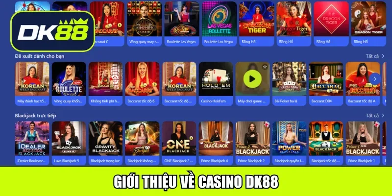Giới thiệu về casino DK88