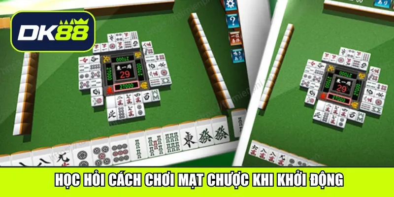 Học hỏi cách chơi Mạt Chược khi khởi động