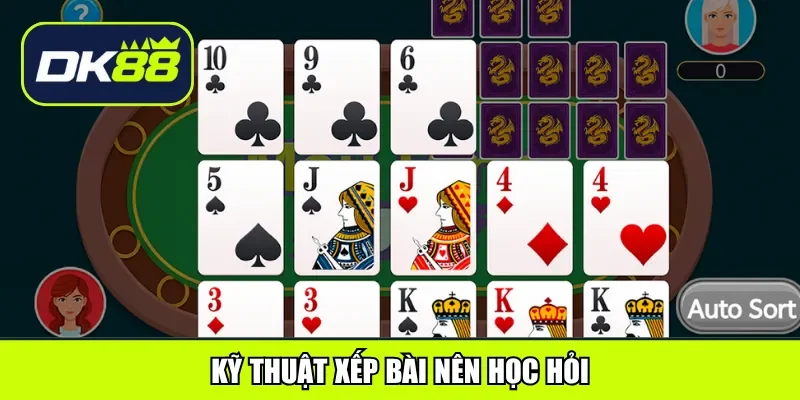 Kỹ thuật xếp bài nên học hỏi