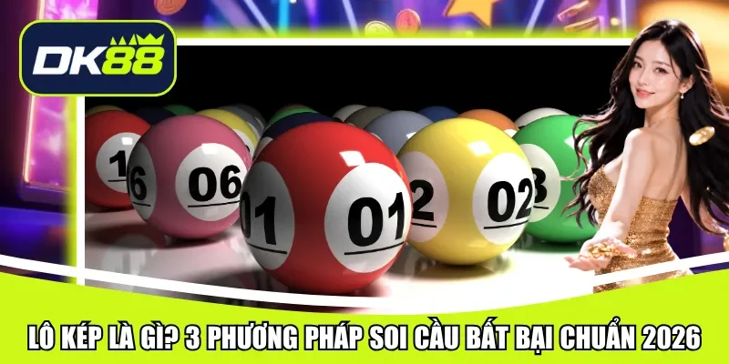 Lô kép là gì