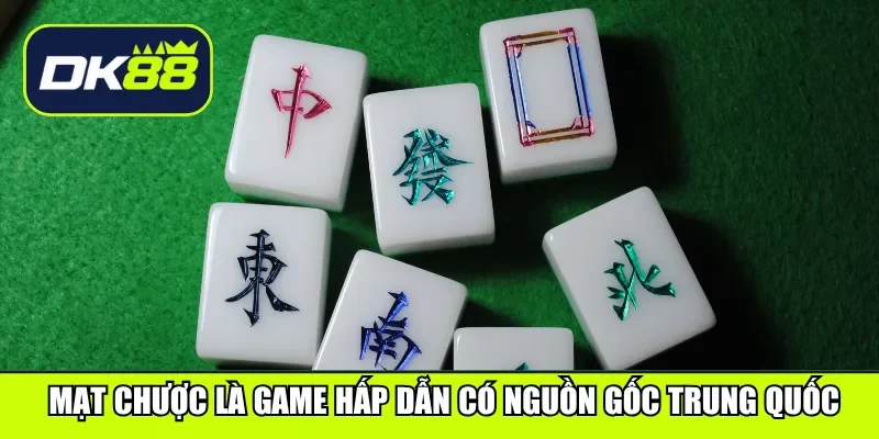 Mạt Chược là game hấp dẫn có nguồn gốc Trung Quốc