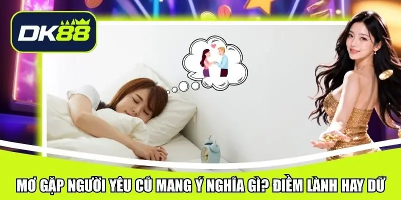 Mơ gặp người yêu cũ