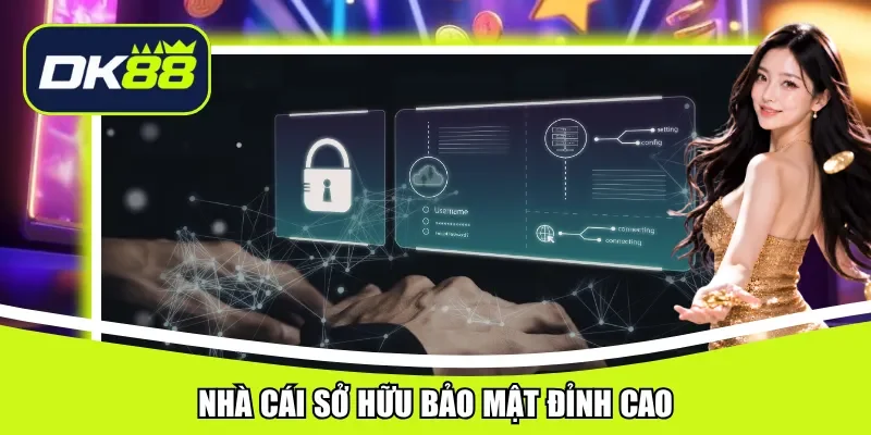 Nhà cái sở hữu bảo mật đỉnh cao