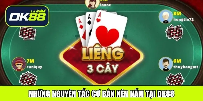 Những nguyên tắc cơ bản nên nắm tại DK88