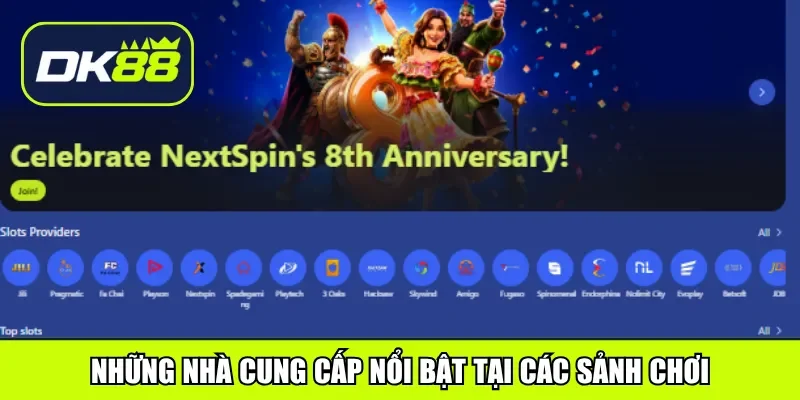 Những nhà cung cấp nổi bật tại các sảnh chơi