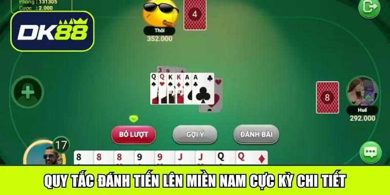 Quy tắc đánh tiến lên miền Nam cực kỳ chi tiết