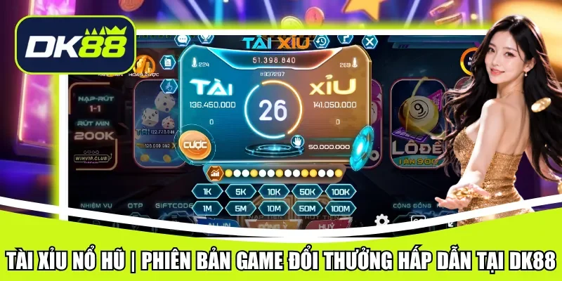tài xỉu nổ hũ