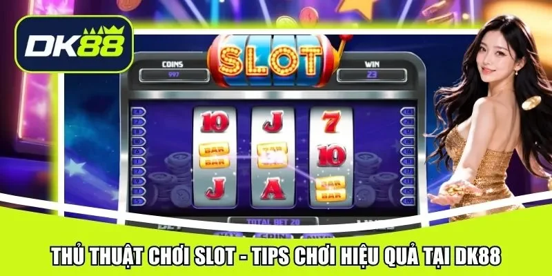 thủ thuật chơi slot