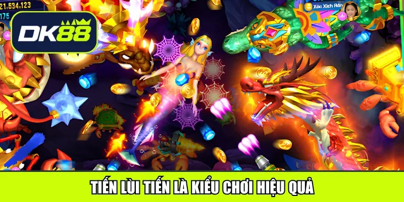 Tiến lùi tiến là kiểu chơi hiệu quả