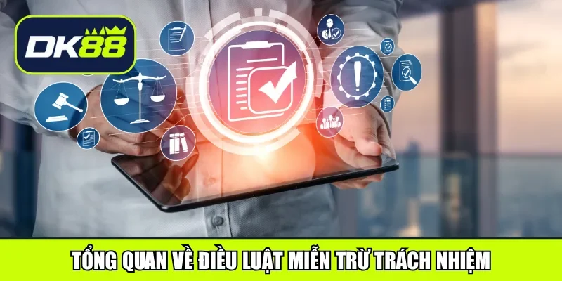 Tổng quan về quy tắc miễn trừ trách nhiệm